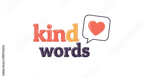 A vibrant emblem of supportive communication, this graphic conveys the profound impact of compassionate language in fostering heartfelt connections