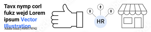 Human resources, team networking, business promotion, small business, commerce, collaboration. Line drawings of a thumbs up, HR connections and a storefront. Human resources and team networking