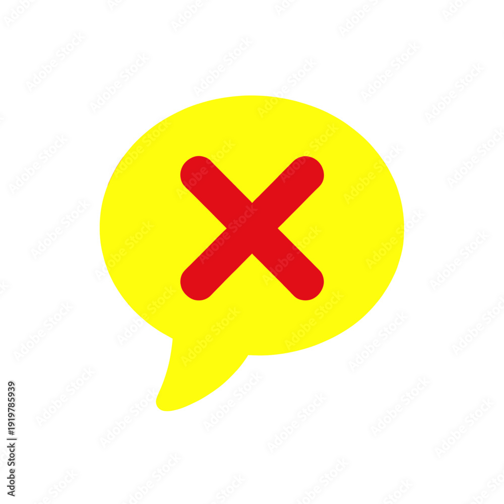 Fototapeta premium Red Cross Mark Inside A Yellow Speech Bubble Vector Icon