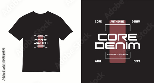 Core denim authentic streetwear t-shirt design with futuristic typography and red accents