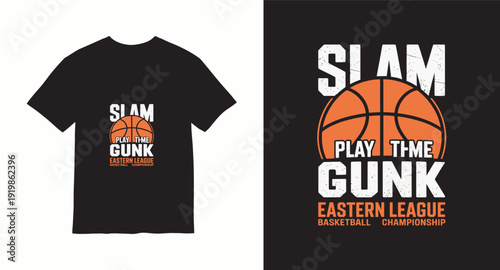 Slam play time gunk eastern league basketball championship t-shirt design with basketball graphic and typography