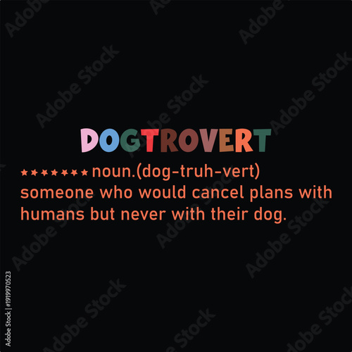 Dogtrovert  Dog Funny Quote T-shirt design