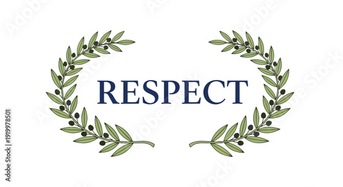 Elegant olive wreath encircling the word RESPECT, symbolizing honor and peace. This graphic conveys values of dignity and integrity.