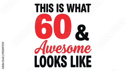 Celebrating the remarkable achievements of reaching the age of sixty with style and grace isolated on white background, Vector