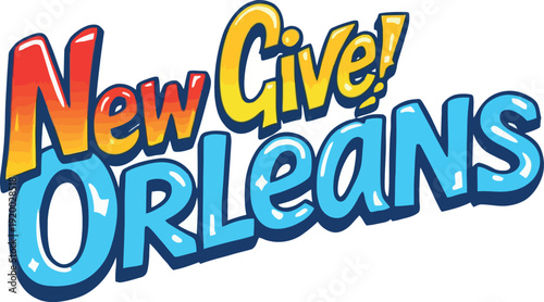 Vsai new give orleans text lettering with colorful playful design