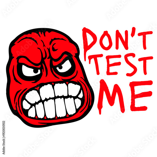 Bold warning quote for anyone done with nonsense. "Don't Test Me" captures sass, attitude, and humor perfectly for shirts, mugs, and gifts.