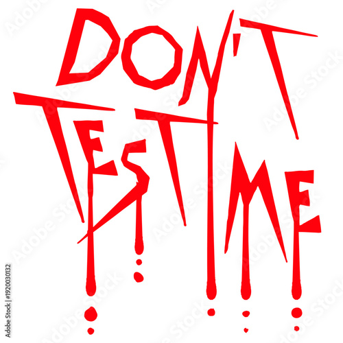 Bold warning quote for anyone done with nonsense. "Don't Test Me" captures sass, attitude, and humor perfectly for shirts, mugs, and gifts.