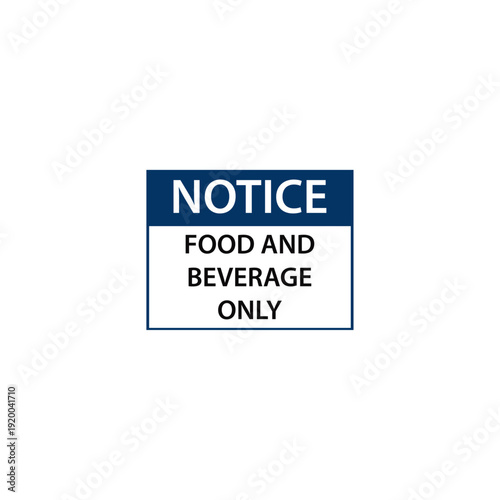 Notice sign indicating food and beverage only area