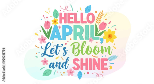 Wallpaper Mural Colorful Hello April Lettering with Flowers. Torontodigital.ca