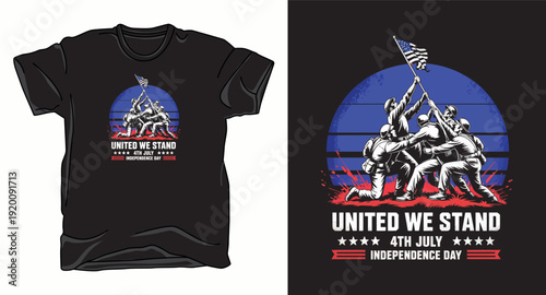 United we stand 4th july independence day t-shirt design with soldiers raising American flag