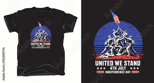 United we stand 4th of july independence day t-shirt design with patriotic flag raising