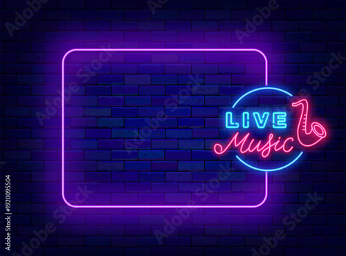 Live music neon banner. Empty frame with saxophone. Shiny banner for jazz event performance. Dance night concert. Copy space. Editable stroke. Vector stock illustration