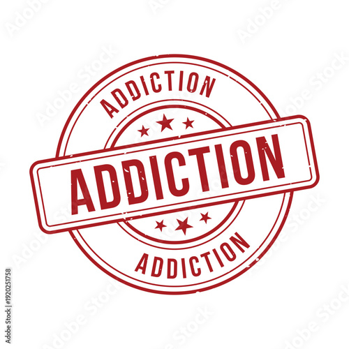 Addiction Stamp, Addiction Grunge Round Sign