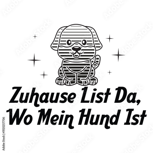 Zuhause List Da,wo Mein Hund Ist  Dog Mama T-shirt design