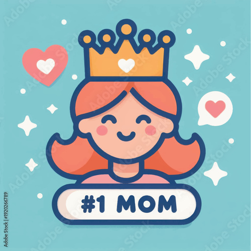Cute vector illustration of a happy mother wearing a crown, designated as "#1 MOM" amidst hearts and sparkles. Ideal for Mother's Day cards and appreciation.