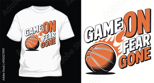Basketball shirt vector with game on fear gone text and flaming ball illustration for sports apparel and print