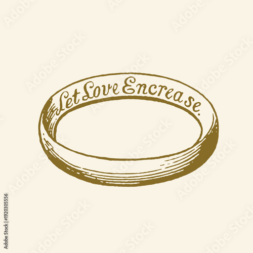 Classic Vintage Gold Engraving of a Wedding Band Inscribed with "Let Love Encrease," Symbolizing Enduring Romance and Commitment.