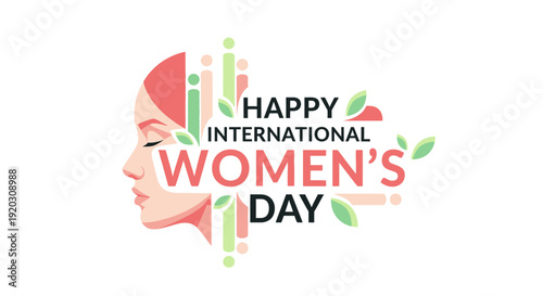 An empowering flat design vector illustration depicting a woman's profile face intertwined with "Happy International Women's Day" typography, accented by abstract growth elements. 