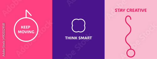 Motivational Panels – Keep Moving, Think Smart, Stay Creative