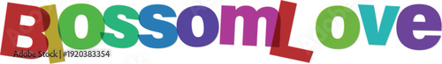 Colorful 3D text letters forming Bossom Love phrase in rainbow hues
