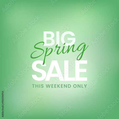 Square green big spring sale banner with bold typography and this weekend only promotion text