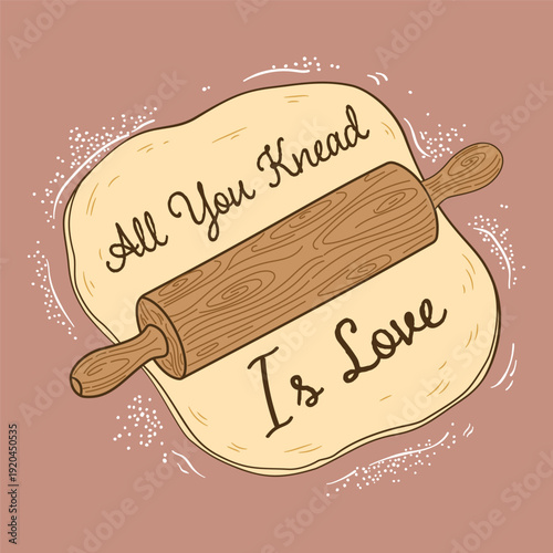 All You Knead Is Love Baking Illustration with Rolling Pin Cute Kitchen Vector Art