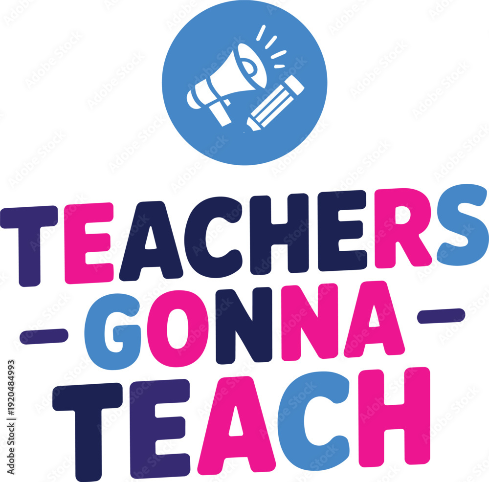 Fototapeta premium Teachers gonna teach typography with megaphone and pencil icon in blue circle with bold colors
