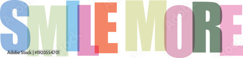 Bold overlapping letters in pastel colors spell out SMILEMORE on a Colorful text effect