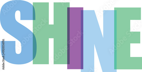 Large translucent letters spelling SHINE in overlapping pastel blue green Colorful text effect