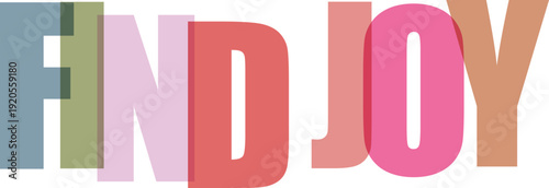 Translucent pastel colored letters spell out the phrase FINDJOY on a Colorful text effect