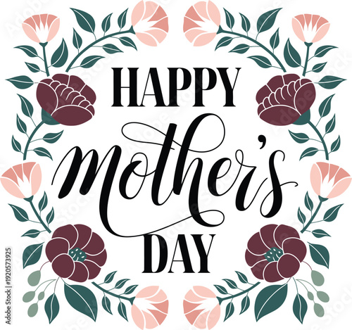 Happy Mother's Day elegant lettering with pink floral botanical wreath vector