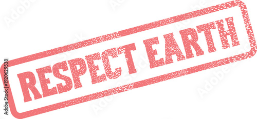 Distressed Red Rubber Stamp Impression Displaying Respect Earth Message for Global Awareness
