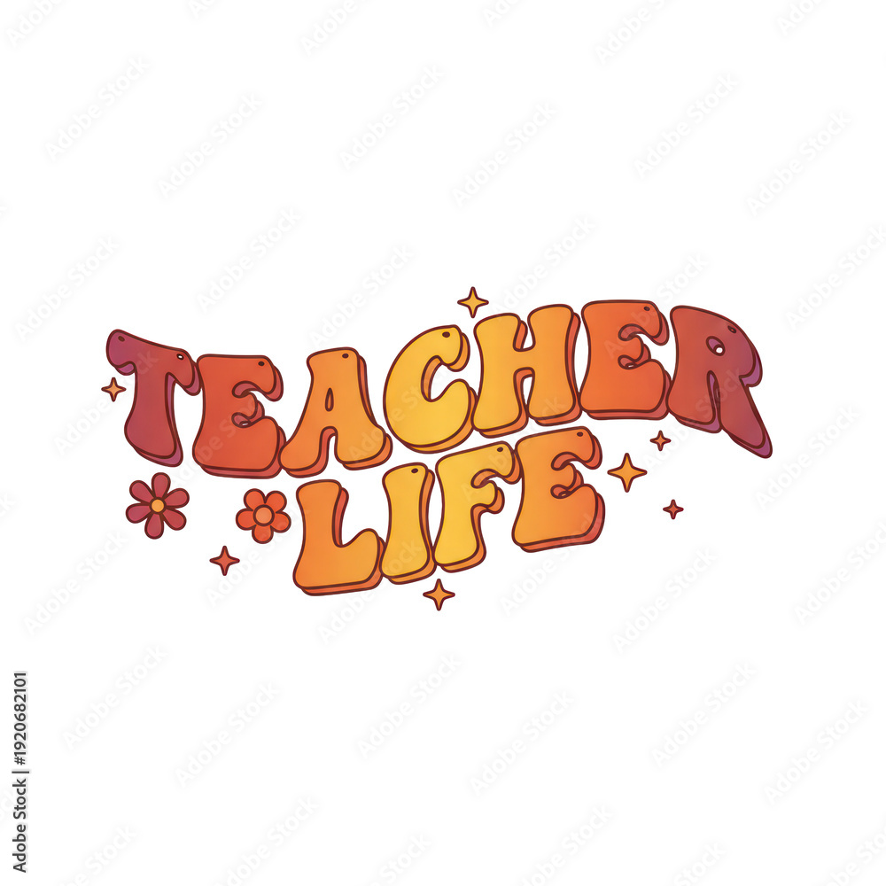 Naklejka premium Retro Teacher Life text with flowers and stars