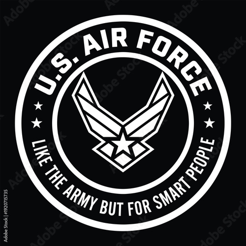 Funny US Air Force Quote Like The Army But For Smart People Sarcastic Military Badge Vector