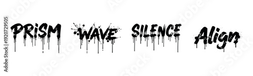 Dripping black graffiti words on white background: prism, wave, silence, align