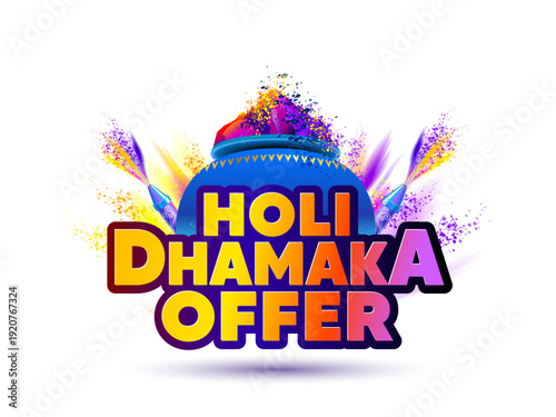 Holi festival of colors. Vector 3d text Holi dhamaka offer for sale deal discount, marketing, promotional, advertisment design.