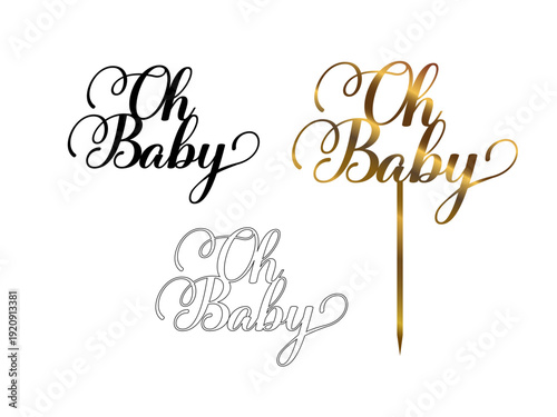 Oh Baby Cake Topper. Closed Contour Cut File for Cutting Machines. Baby Shower Cake topper