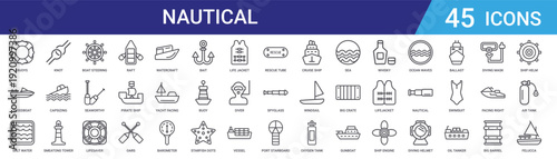 Set of 45 outline nautical icons including lifesaver, boat steering wheel, raft, yacht, lighthouse, diving equipment vector icons for web and mobile app design