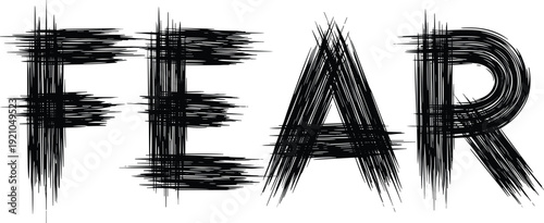 Vector illustration of the word fear written in a dark black scratchy hand drawn horror font style with messy textured lines on white