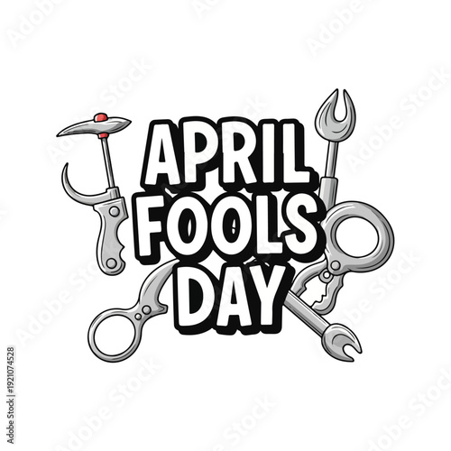 April Fools Day Greeting with Crossed Wrenches and Saws