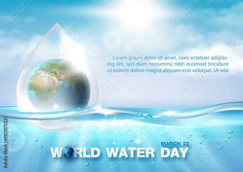 Poster's campaign of world water day with global in a glass droplet and floating on transparent pure water, wording of event, example texts on sun bright blue sky and cloudscape background.