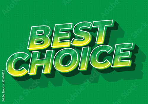 Bold retro comic style best choice text in green and yellow with long shadow on dotted green background
