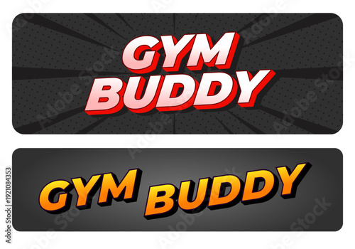 Two bold comic style gym buddy text banners on dark rectangle backgrounds top red white text with radial halftone rays, bottom orange yellow text with black shadow