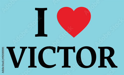 A light blue background with the phrase 'I love Victor' written in black text and a red heart symbol.