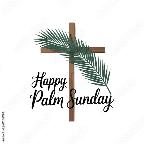 Happy Palm Sunday Greeting with Wooden Cross and Green Palm Frond on White Background