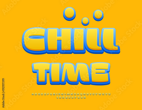 Vector Wellness concept Chill Time. Sunny Yellow Font. Fashion Alphabet Letters and Numbers set.