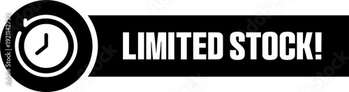 Limited Stock E-Commerce Sales Label Button Offer Tags & Design Marketing Symbol Vector Illustration	