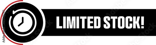 Limited Stock E-Commerce Sales Label Button Offer Tags & Design Marketing Symbol Vector Illustration	
