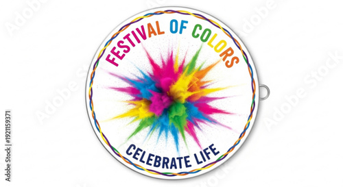 Vibrant festival of colors logo with multicolored splash and celebrate life text on white background