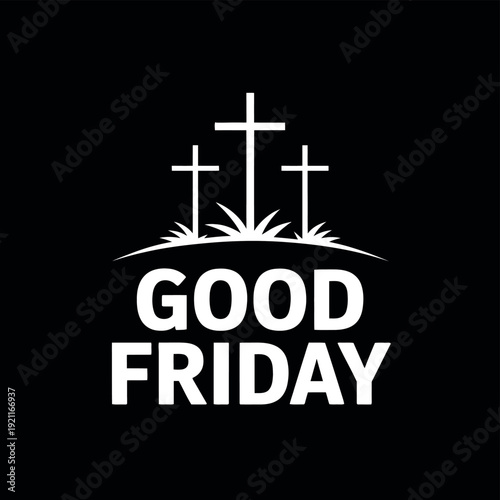 The iconic Good Friday symbol with three crosses and the text 'Good Friday' displayed prominently.